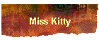 Miss Kitty